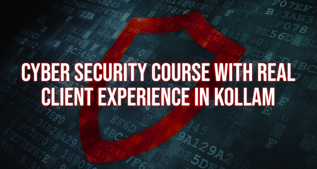  Cybersecurity Course with Real Client Experience in Kollam