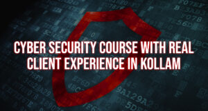  Cybersecurity Course with Real Client Experience in Kollam